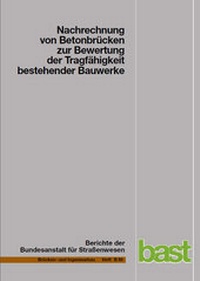 Abbildung von: Nachrechnung von Betonbrücken zur Bewertung der Tragfähigkeit bestehender Bauwerke - Fachverlag NW in Carl Ed. Schünemann KG