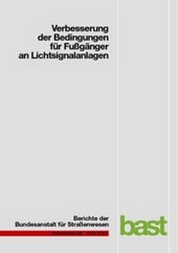 Abbildung von: Verbesserungen der Bedingungen für Fußgänger an Lichtsignalanlagen - Fachverlag NW in Carl Ed. Schünemann KG