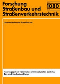 Abbildung von: Forschungsprogramm Straßenwesen FE 02.0311/2009/LRB Lärmemission am Tunnelmund - Fachverlag NW in Carl Ed. Schünemann KG