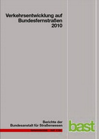 Abbildung von: Verkehrsentwicklung auf Bundesfernstraßen 2010 - Fachverlag NW in Carl Ed. Schünemann KG
