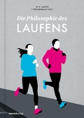 Cover: Die Philosophie des Laufens - mairisch Verlag