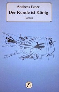 Abbildung von: Der Kunde ist König - Storyhouse Verlag