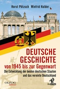 Cover: Deutsche Geschichte von 1945 bis zur Gegenwart - Olzog ein Imprint der Lau Verlag & Handel KG