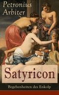 Cover: Satyricon: Begebenheiten des Enkolp - e-artnow