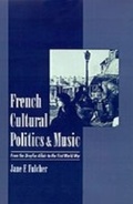 Cover: French Cultural Politics and Music - OUP eBook