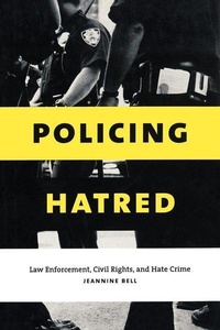 Abbildung von: Policing Hatred - New York University Press