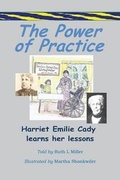 Cover: The Power of Practice - Harriet Emilie Cady Learns Her Lessons - Wise Woman Press