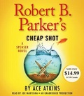 Cover: Robert B. Parker's Cheap Shot - Random House US Audio
