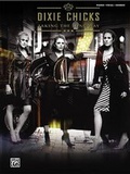 Cover: Dixie Chicks -- Taking the Long Way - Alfred Publishing Company Inc