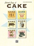 Cover: Selected Songs of Cake - Alfred Publishing Company Inc