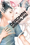 Cover: Deadman Wonderland, Vol. 13 - Viz Media, Subs. of Shogakukan Inc