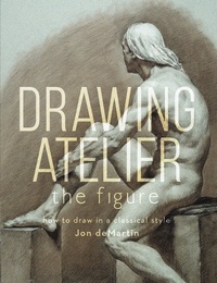 Abbildung von: Drawing Atelier - The Figure - North Light Books