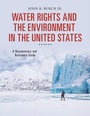 Cover: Water Rights and the Environment in the United States - Greenwood Press