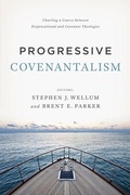 Cover: Progressive Covenantalism - Broadman & Holman Publishers