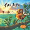 Cover: Aveluz/Firebird (Bilingual) - Broadman & Holman Publishers