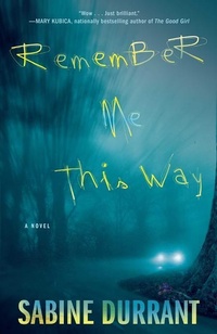 Enlarge image Cover: Remember Me This Way - Atria Books