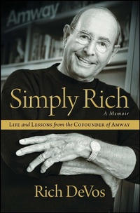 Enlarge image Cover: Simply Rich: Life and Lessons from the Cofounder of Amway - Simon & Schuster