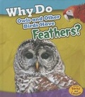 Cover: Why Do Owls and Other Birds Have Feathers? - Heinemann Educational Books