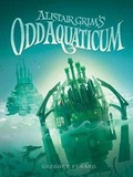 Cover: Alistair Grim's Odd Aquaticum - Little, Brown Books for Young Readers