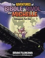 Cover: The Adventures of Bibole, Rivol and Michelle - Trafford Publishing