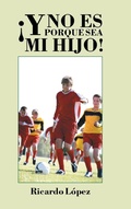 Cover: !Y no es porque sea mi hijo! - PALIBRIO