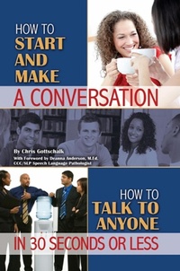 Abbildung von: How to Start and Make a Conversation - Atlantic Publishing Group Inc.
