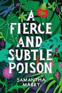Enlarge image Cover: A Fierce and Subtle Poison - Algonquin Books