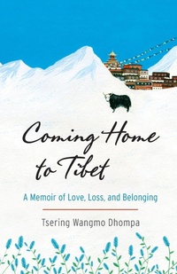 Abbildung von: Coming Home to Tibet - Shambhala Publications Inc