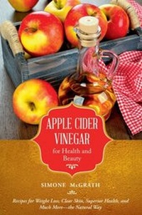 Abbildung von: Apple Cider Vinegar for Health and Beauty - Skyhorse Publishing