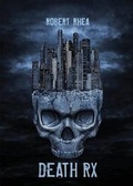 Cover: Death RX - Tate Publishing & Enterprises