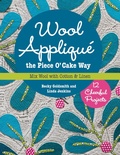 Cover: Wool Appliqu&eacute; the Piece O' Cake Way - C&T Publishing