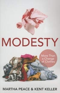 Enlarge image Cover: Modesty - P & R Publishing Co (Presbyterian & Reformed)