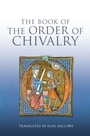 Cover: Book of the Order of Chivalry - Boydell & Brewer Ltd