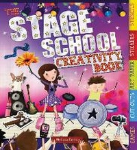 Enlarge image Cover: The Stage School Creativity Book - Welbeck Children's Books