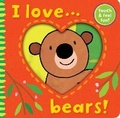 Cover: I Love... Bears! - Caterpillar Books Ltd