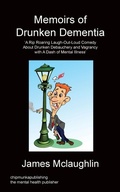 Bild: Memoirs of Drunken Dementia - Chipmunka Publishing