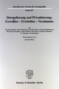 Abbildung von: Deregulierung und Privatisierung: Gewolltes - Erreichtes - Versäumtes - Duncker & Humblot