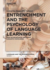Enlarge image Cover: Entrenchment and the Psychology of Language Learning - De Gruyter Mouton
