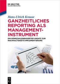 Abbildung von: Ganzheitliches Reporting als Management-Instrument - De Gruyter