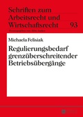 Cover: Regulierungsbedarf grenzueberschreitender Betriebsuebergaenge - Peter Lang Verlag