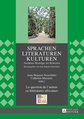 Cover: La question de l'auteur en litt&eacute;ratures africaines - Peter Lang Verlag
