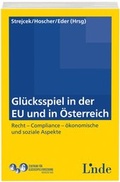 Cover: Gl&uuml;cksspiel in der EU und in &Ouml;sterreich - Linde