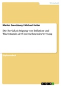 Cover: Die Ber&uuml;cksichtigung von Inflation und Wachstum in der Unternehmensbewertung - GRIN Verlag