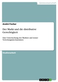 Cover: Der Markt und die distributive Gerechtigkeit - GRIN Verlag