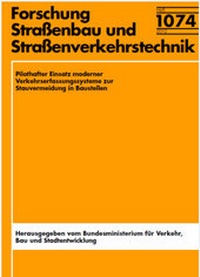 Abbildung von: Pilothafter Einsatz moderner Verkehrserfassungssysteme zur Stauvermeidung in Baustellen - Fachverlag NW in Carl Ed. Schünemann KG