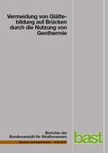 Cover: Vermeidung von Gl&auml;ttebildung auf Br&uuml;cken durch die Nutzung von Geothermie - Fachverlag NW in Carl Ed. Sch&uuml;nemann KG