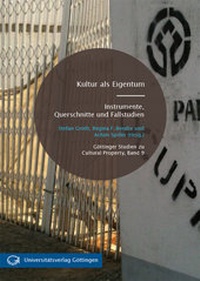 Enlarge image Cover: Kultur als Eigentum: Instrumente, Querschnitte und Fallstudien - Universitätsverlag Göttingen