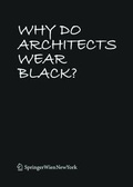Cover: Why Do Architects Wear Black? - Birkh&auml;user Verlag GmbH