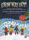 Cover: Snow Way Out! A Vacation in Winter's Wonderland - Alfred Publishing Company Inc