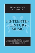 Cover: The Cambridge History of Fifteenth-Century Music - Cambridge University Press